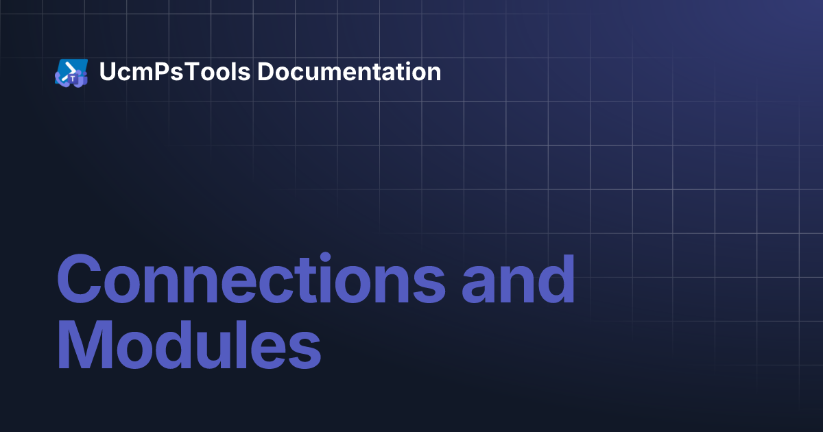 Connections and Modules | UcmPsTools Documentation